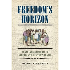(英文圖書) Freedom's Horizon: Black Abolitionists in Nineteenth-Century Brazil 精裝版, University of Pennsylvania ..., 英文