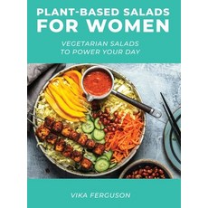 Plant-Based Salads for Women: Vegetarian Salads to Power Your Day 精裝版, Vika Ferguson, 英文