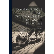 (英文圖書) Examen Critique des Dictionnaires de la Langue Françoise 平裝版, Legare Street Press, 英文