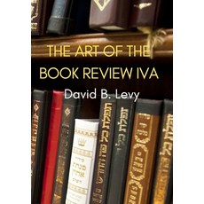 The Art of the Book Review Part IVa: My pen is my harp and my lyre; my library is my garden and my o... 精裝版, Lulu.com, 英文