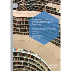 (英文圖書) Discourse Processes Between Reason and Emotion: A Post-Disciplinary Perspective 平裝版, Palgrave MacMillan, 英文