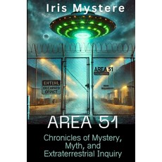 (英文圖書) Area 51: Chronicles of Mystery Myth and Extraterrestrial Inquiry 平裝版, Independently Published, 英文