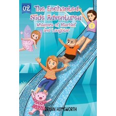 (英文圖書)The Enchanted Slide Adventures: Whispers of Mischief and Laughter 平裝版, Book Writing Founder, 英文