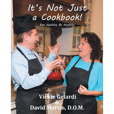 (英文圖書) It's Not Just a Cookbook: Eat Healthy Be Healthy 平裝版, Balboa Press, 英文