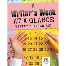 A Writer's Week at a Glance - Weekly Planner Pad 平裝版, Inspira Journals, Planners ..., 英文