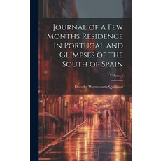 (英文圖書) Journal of a Few Months Residence in Portugal and Glimpses of the South of Spain; Volume 1 精裝版, Legare Street Press, 英文