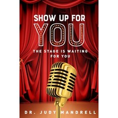 (英文圖書) Show Up for You: The Stage is Waiting for You 平裝版, Purposepals Publishing, 英文