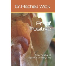 (英文圖書) Proof Positive: Proof Positive of Equation of Everything 平裝版, Independently Published, 英文