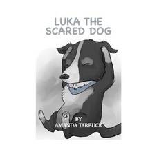 (英文圖書)Luka The Scared Dog: Amanda Tarbuck 平裝版, Independently Published, 英文