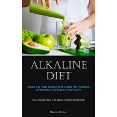 (英文圖書) Alkaline Diet: Simple And Tasty Recipes With A Meal Plan To Reduce Inflammation And Improve Y... 平裝版, Jenson Butlers, 英文
