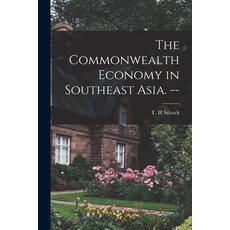 (英文圖書) The Commonwealth Economy in Southeast Asia. -- 平裝版, Hassell Street Press, 英文