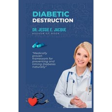 (英文圖書) Diabetic Destruction: Medically proven framework for preventing and timing Diabetes naturally 平裝版, Independently Published, 英文