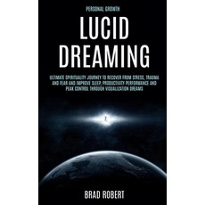 (英文圖書) Personal Growth: Lucid Dreaming: Ultimate Spirituality Journey to Recover From Stress Trauma... 平裝版, Robert Satterfield, 英文