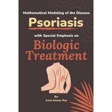 (英文圖書) Mathematical Modeling of the Disease Psoriasis With Special Emphasis on Biologic Treatment 平裝版, Independent Author, 英文