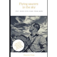 (英文圖書) Flying saucers in the sky: 1947: when UFOs came from Mars 平裝版, Independently Published, 英文