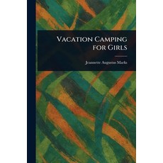 (英文圖書)Vacation Camping for Girls 平裝版, Anson Street Press, 英文