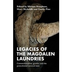 (英文圖書) Legacies of the Magdalen Laundries: Commemoration Gender and the Postcolonial Carceral State 精裝版, Manchester University Press, 英文