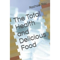 (英文圖書) The Total Health and Delicious Food 平裝版, Independently Published, 英文