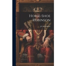 (英文圖書) Horse-Shoe Robinson 精裝版, Legare Street Press, 英文