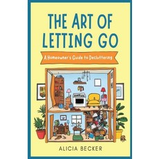 (英文圖書) The Art of Letting Go: A Homeowner's Guide to Decluttering Your Life: Minimalis... 平裝版, Independently Published, 英文