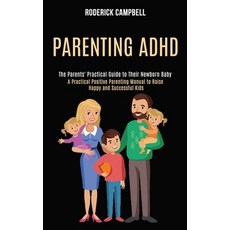 Parenting Adhd: A Practical Positive Parenting Manual to Raise Happy and Successful Kids (The Parent... 平裝版, Rob Miles, 英文
