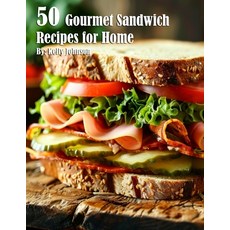 (英文圖書) 50 Gourmet Sandwich Recipes for Home 平裝版, Marick Booster, 英文
