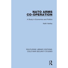 NATO Arms Co-operation: A Study in Economics and Politics 精裝版, Routledge, 英文