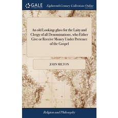 (英文圖書) An old Looking-glass for the Laity and Clergy of all Denominations who Either Give or Receiv... 精裝版, Gale Ecco, Print Editions, 英文