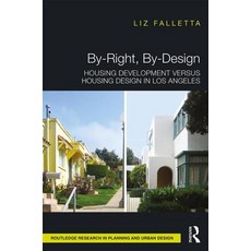 By-Right By-Design: Housing Development Versus Housing Design in Los Angeles 精裝版, Routledge, 英文