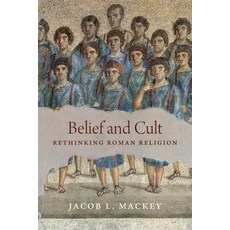 (英文圖書) Belief and Cult: Rethinking Roman Religion 平裝版, Princeton University Press, 英文