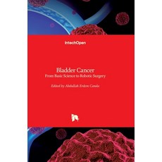 (英文圖書) Bladder Cancer: From Basic Science to Robotic Surgery 精裝版, Intechopen, 英文