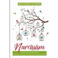 Narcissism: 2 Self Help Workbooks: Narcissistic Personality Disorder and Narcissistic Abuse Recovery 平裝版, Claster Ltd, 英文