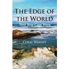 (英文圖書) The Edge of the World: Next Stop Cape Horn 平裝版, MS Coral Waight, 英文