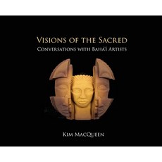 (英文書) Visions of the Sacred： Conversations with Bahá'í Artists 精裝版, Association for Baha'i Studies, 英文