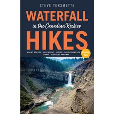 (英文圖書) Waterfall Hikes in the Canadian Rockies - Volume 2: Mount Robson Jasper David Thompson Coun... 平裝版, Rocky Mountain Books Incorp..., 英文