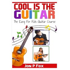 (英文圖書) Cool is the Guitar: The Easy to Learn for Kids Guitar Course 平裝版, Createspace Independent Pub..., 英文