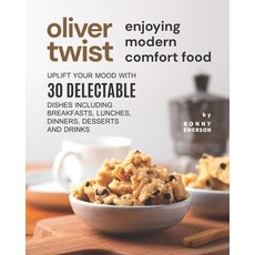 (英文圖書) Oliver Twist Enjoying Modern Comfort Food: Uplift Your Mood With 30 Delectable Dishes Includi... 平裝版, Independently Published, 英文
