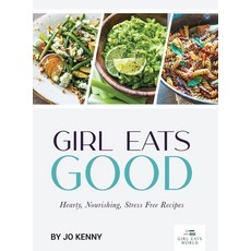 (英文圖書) Girl Eats Good: hearty nourishing stress free recipes 精裝版, Kingsley Publishers, 英文
