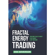 (英文圖書) Fractal Energy Trading: Four Simple Rules to Profit In Any Market & Any Timeframe 平裝版, Independently Published, 英文