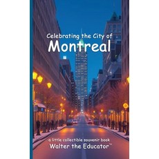 (英文圖書) Celebrating the City of Montreal 平裝版, Silent King Books, 英文