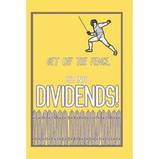 (英文圖書) Get Off The Fence.: Get Into Dividends! 平裝版, Independently Published, 英文