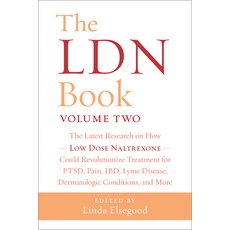 The Ldn Book Volume Two: The Latest Research on How Low Dose Naltrexone Could Revolutionize Treatme... 平裝版, Chelsea Green Publishing Company, 英文