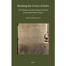 (英文圖書) Breaking the Crown of Indra: The P&#257;&#7751;&#7693;yas and Their Dynastic Id... 精裝版, Brill, 英文