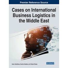 (英文圖書) Cases on International Business Logistics in the Middle East 精裝版, IGI Global, 英文