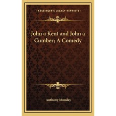 (英文圖書) John a Kent and John a Cumber; A Comedy 精裝版, Kessinger Publishing, 英文
