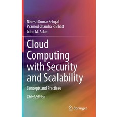 (英文圖書) Cloud Computing with Security and Scalability.: Concepts and Practices 精裝版, Springer, 英文