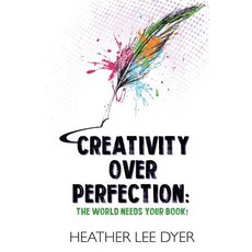 (英文圖書)Creativity Over Perfection: The World Needs Your Book! 平裝版, Amethyst Rush Press, 英文