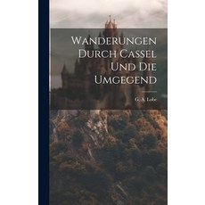 (英文圖書) Wanderungen Durch Cassel Und Die Umgegend 精裝版, Legare Street Press, 英文