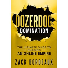 (英文圖書) DozerDog Domination: The Ultimate Guide to Building an Online Empire 平裝版, Game Changer Publishing, 英文