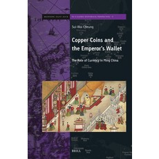 (英文圖書) Copper Coins and the Emperor's Wallet: The Role of Currency in Ming China 精裝版, Brill, 英文